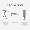 Tabua de Passar Roupa Slim Mesa Passadeira Dobravel C/ 3 Regulagem